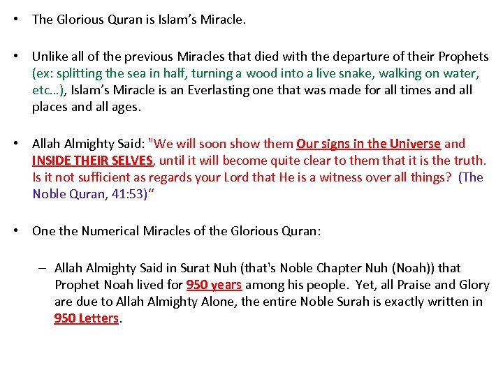  • The Glorious Quran is Islam’s Miracle. • Unlike all of the previous