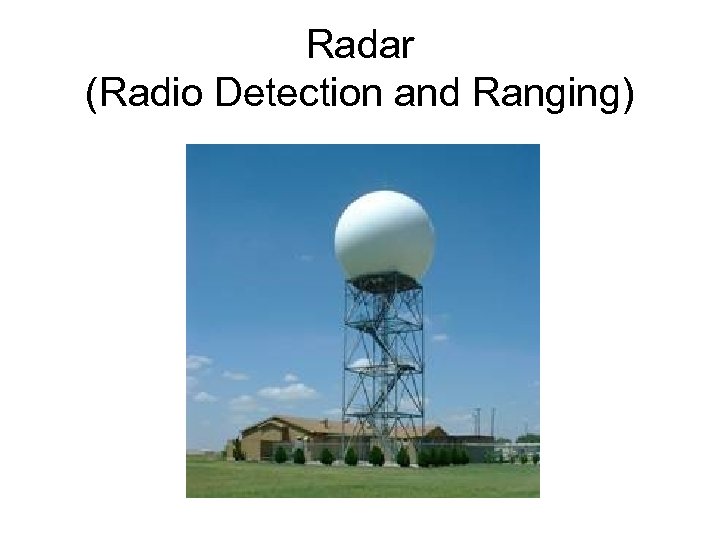 Radar (Radio Detection and Ranging) 