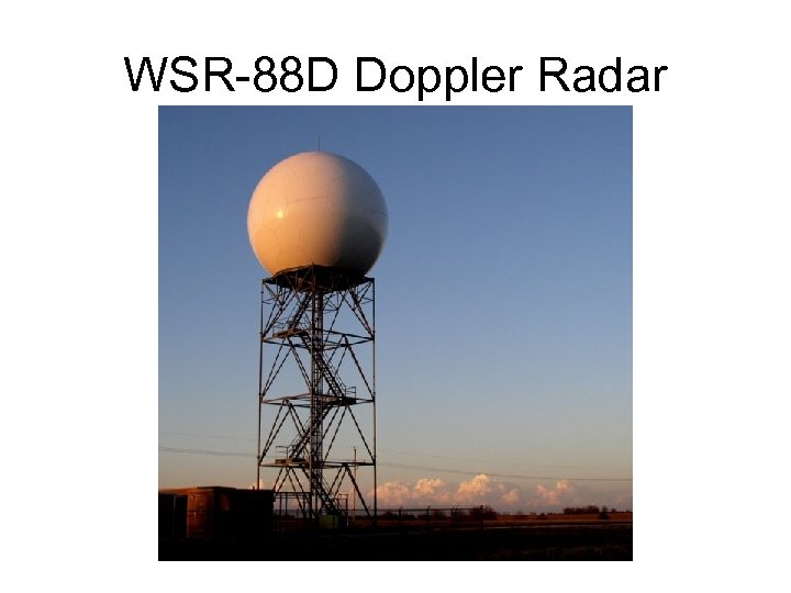 WSR-88 D Doppler Radar 