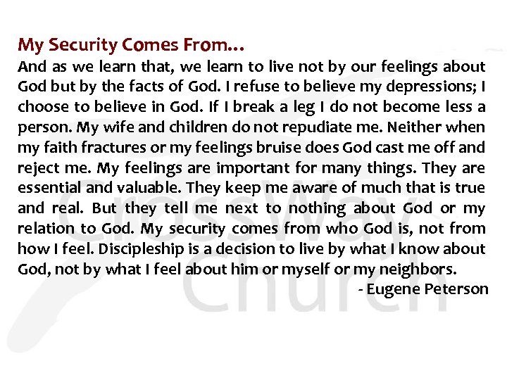 My Security Comes From… And as we learn that, we learn to live not