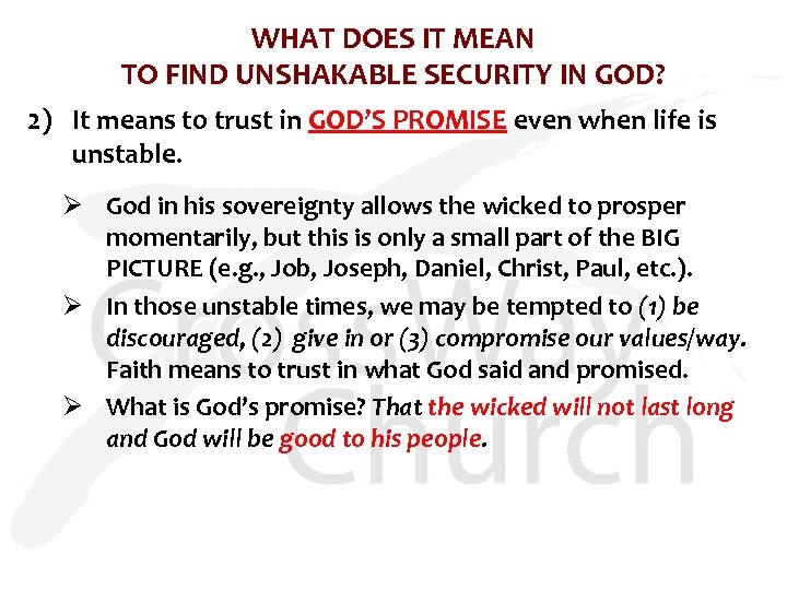 WHAT DOES IT MEAN TO FIND UNSHAKABLE SECURITY IN GOD? 2) It means to