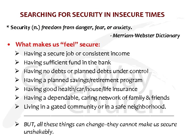 SEARCHING FOR SECURITY IN INSECURE TIMES * Security (n. ) freedom from danger, fear,