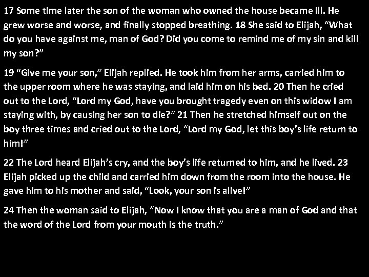 17 Some time later the son of the woman who owned the house became