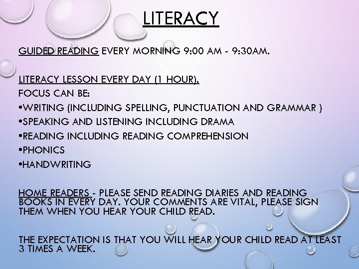 LITERACY GUIDED READING EVERY MORNING 9: 00 AM - 9: 30 AM. LITERACY LESSON