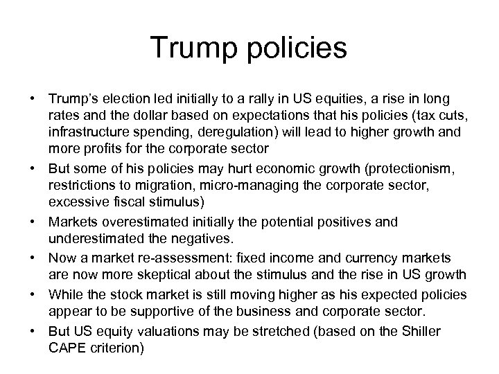 Trump policies • Trump’s election led initially to a rally in US equities, a