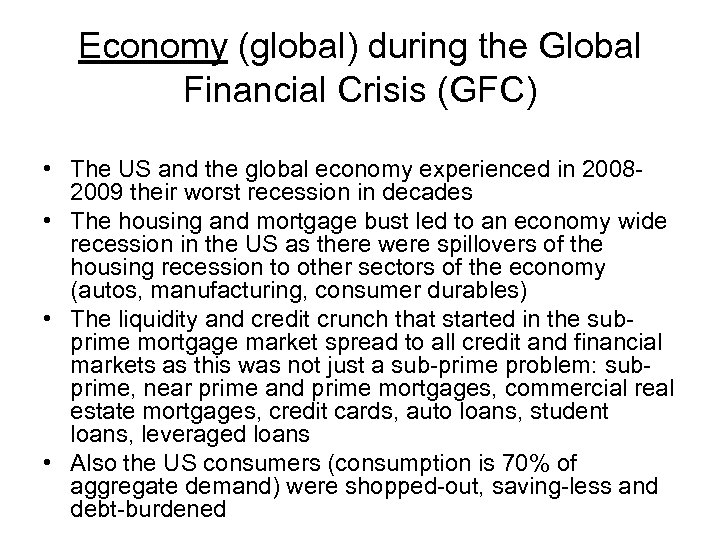 Economy (global) during the Global Financial Crisis (GFC) • The US and the global