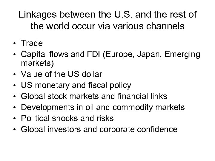 Linkages between the U. S. and the rest of the world occur via various