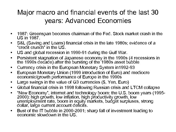 Major macro and financial events of the last 30 years: Advanced Economies • •