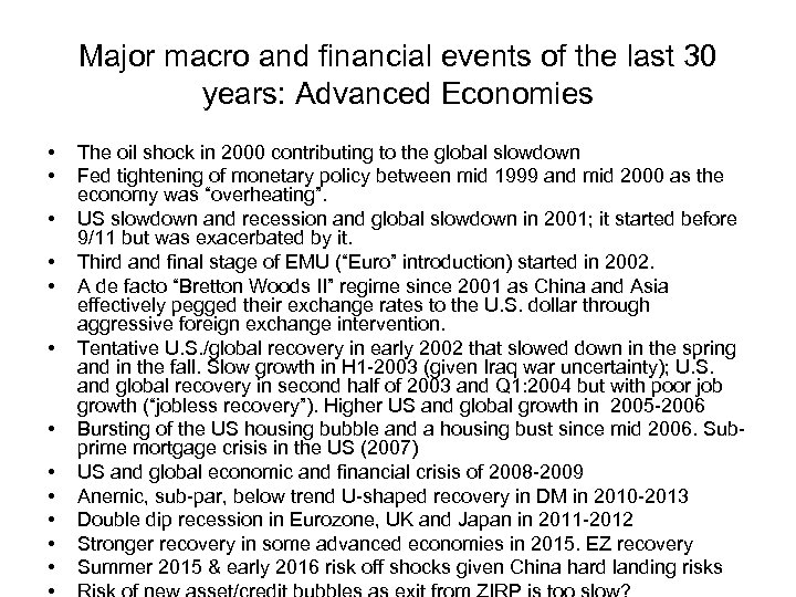 Major macro and financial events of the last 30 years: Advanced Economies • •