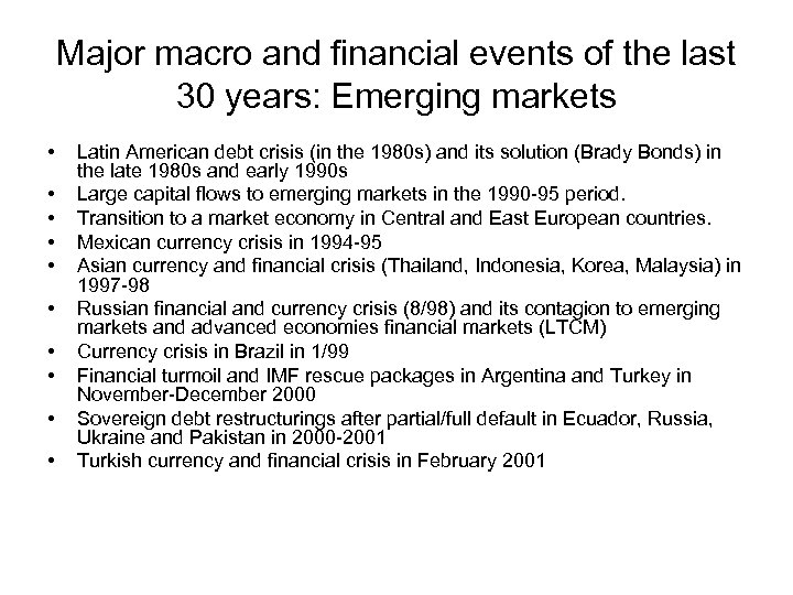 Major macro and financial events of the last 30 years: Emerging markets • •