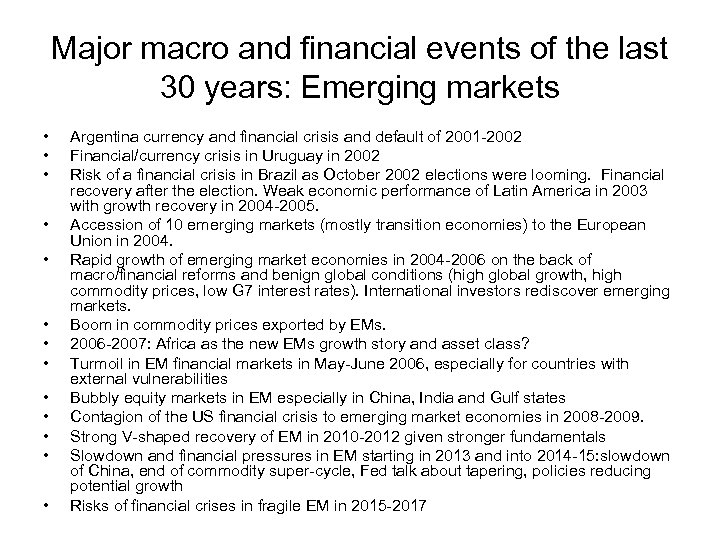 Major macro and financial events of the last 30 years: Emerging markets • •