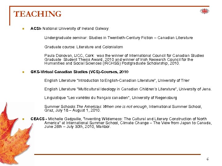 TEACHING n ACSI- National University of Ireland Galway: Undergraduate seminar: Studies in Twentieth-Century Fiction