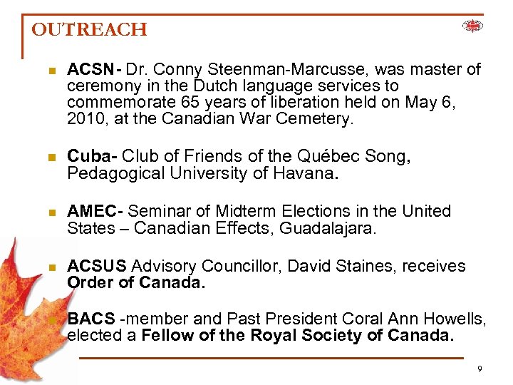 OUTREACH n ACSN- Dr. Conny Steenman-Marcusse, was master of ceremony in the Dutch language
