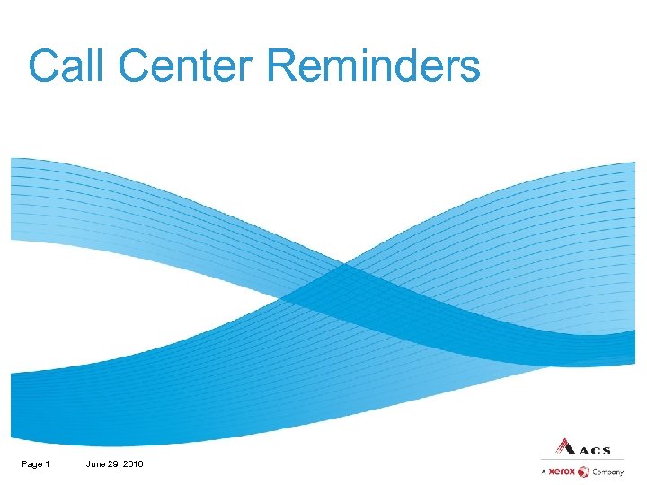 Call Center Reminders Page 1 June 29, 2010 