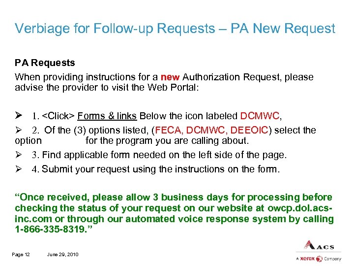 Verbiage for Follow-up Requests – PA New Request PA Requests When providing instructions for