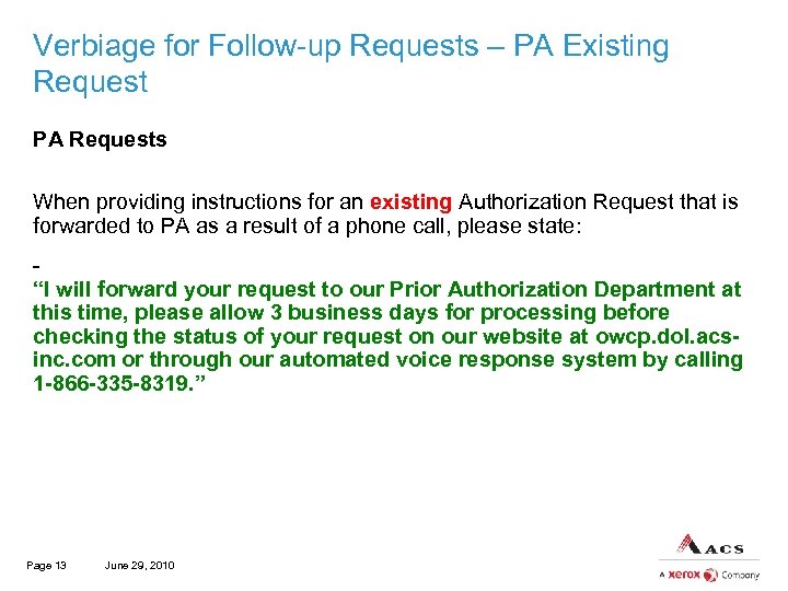Verbiage for Follow-up Requests – PA Existing Request PA Requests When providing instructions for