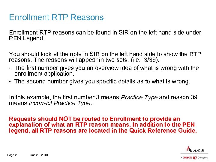 Enrollment RTP Reasons Enrollment RTP reasons can be found in SIR on the left