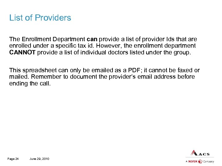List of Providers The Enrollment Department can provide a list of provider Ids that