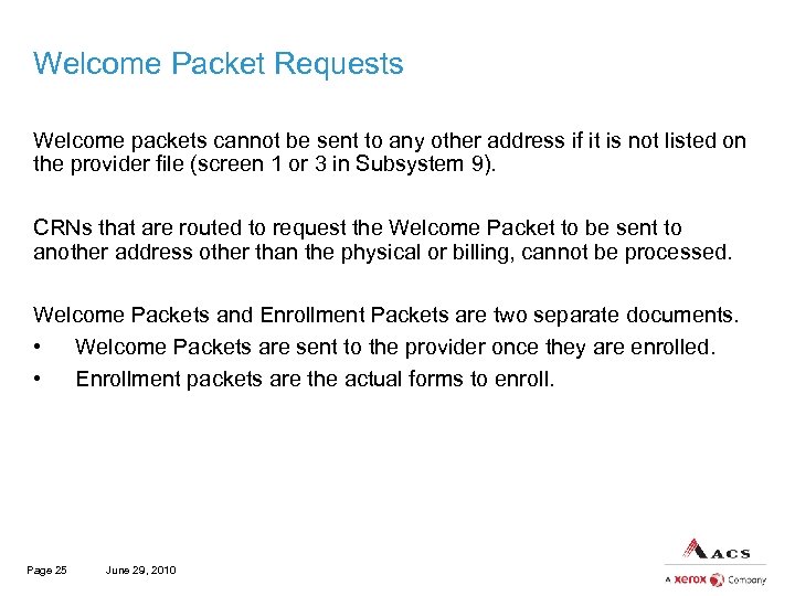 Welcome Packet Requests Welcome packets cannot be sent to any other address if it