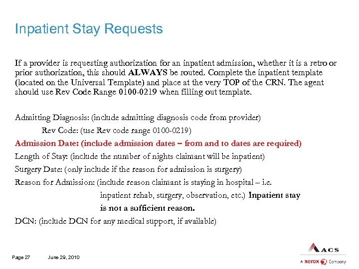Inpatient Stay Requests If a provider is requesting authorization for an inpatient admission, whether
