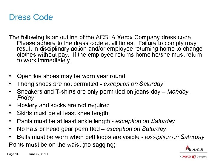 Dress Code The following is an outline of the ACS, A Xerox Company dress