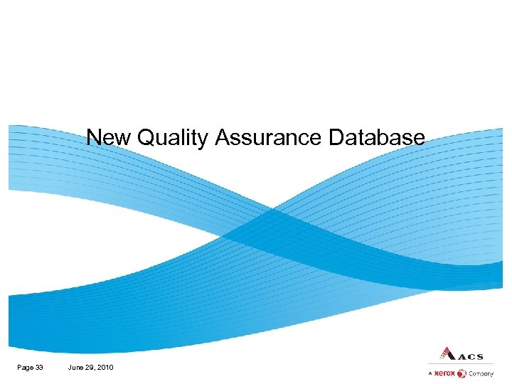 New Quality Assurance Database Page 33 June 29, 2010 