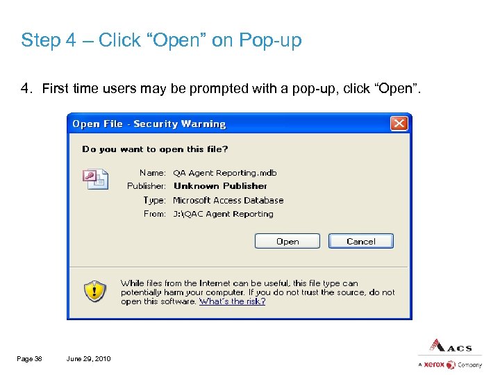 Step 4 – Click “Open” on Pop-up 4. First time users may be prompted