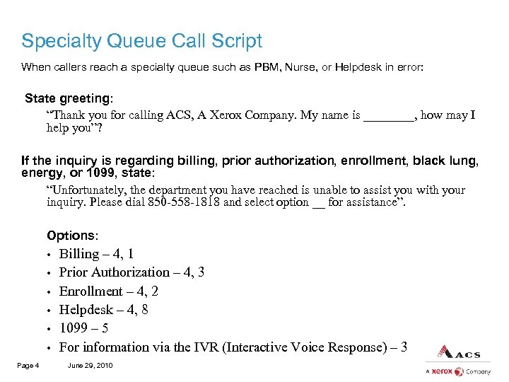 Specialty Queue Call Script When callers reach a specialty queue such as PBM, Nurse,