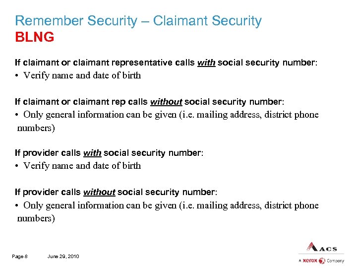 Remember Security – Claimant Security BLNG If claimant or claimant representative calls with social