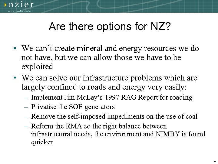 Are there options for NZ? • We can’t create mineral and energy resources we