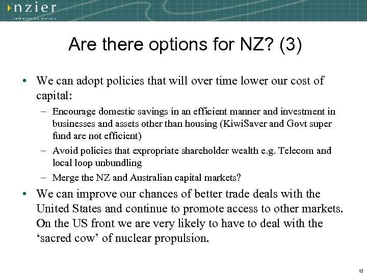 Are there options for NZ? (3) • We can adopt policies that will over