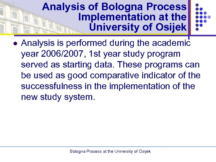 Analysis of Bologna Process Implementation at the University of Osijek l Analysis is performed