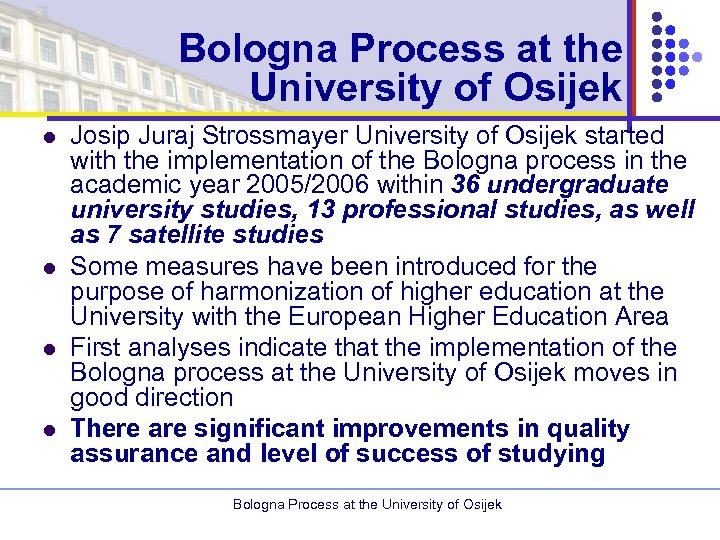 Bologna Process at the University of Osijek l l Josip Juraj Strossmayer University of