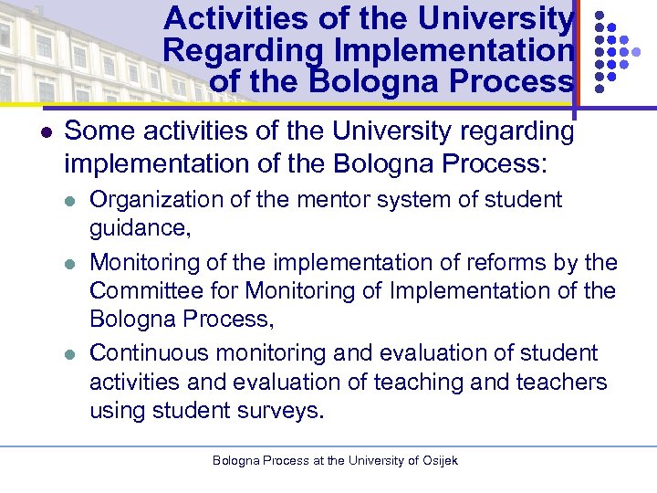 Activities of the University Regarding Implementation of the Bologna Process l Some activities of