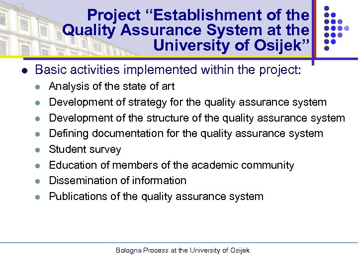 Project “Establishment of the Quality Assurance System at the University of Osijek” l Basic