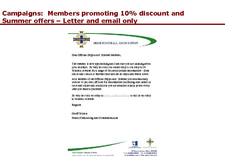 Campaigns: Members promoting 10% discount and Summer offers – Letter and email only Dear