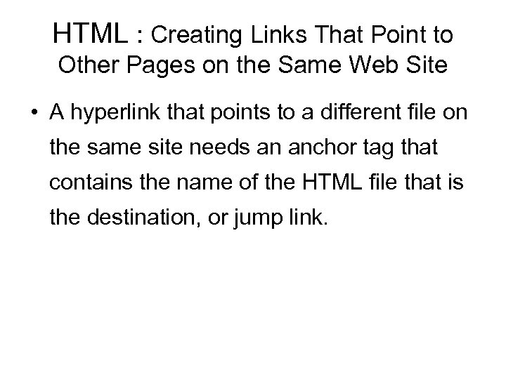 HTML : Creating Links That Point to Other Pages on the Same Web Site