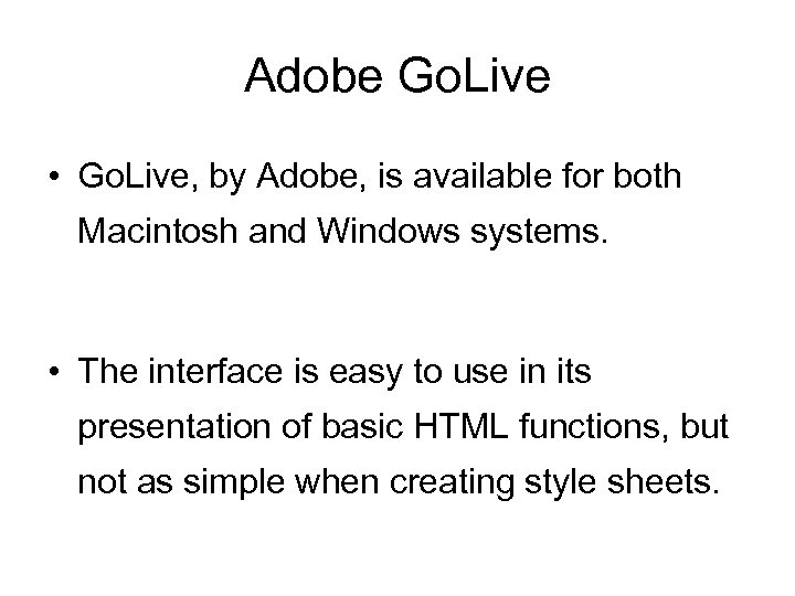 Adobe Go. Live • Go. Live, by Adobe, is available for both Macintosh and