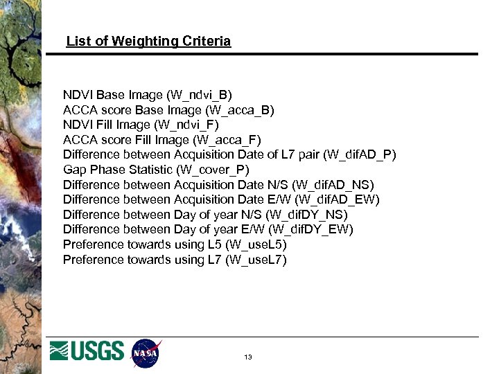 List of Weighting Criteria NDVI Base Image (W_ndvi_B) ACCA score Base Image (W_acca_B) NDVI