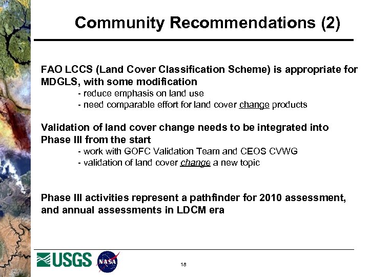 Community Recommendations (2) FAO LCCS (Land Cover Classification Scheme) is appropriate for MDGLS, with
