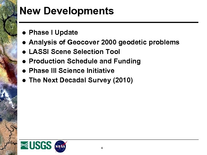New Developments l l l Phase I Update Analysis of Geocover 2000 geodetic problems