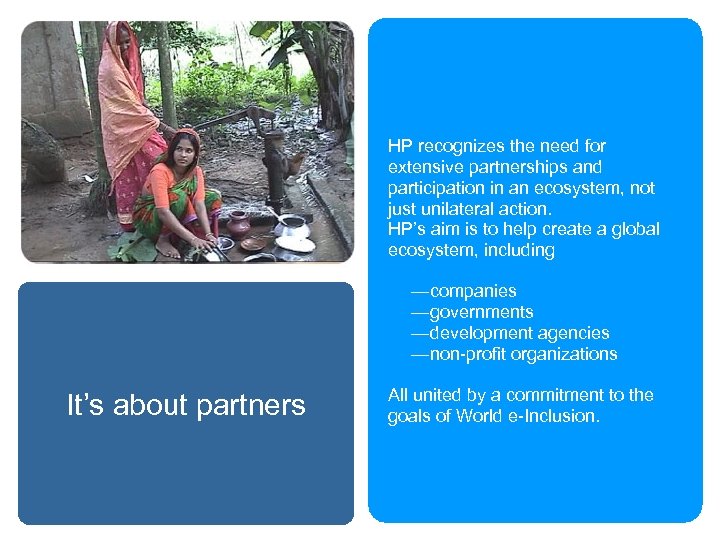 HP recognizes the need for extensive partnerships and participation in an ecosystem, not just