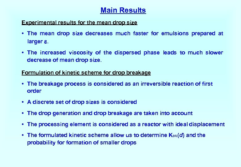 Main Results Experimental results for the mean drop size • The mean drop size