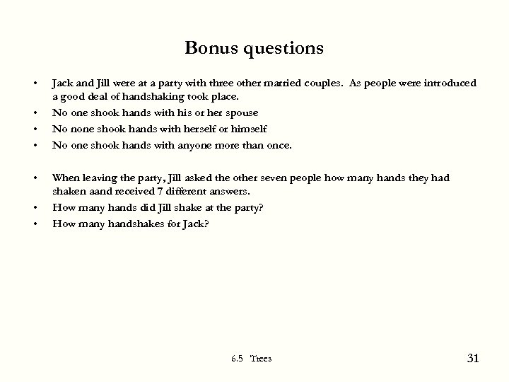 Bonus questions • • Jack and Jill were at a party with three other