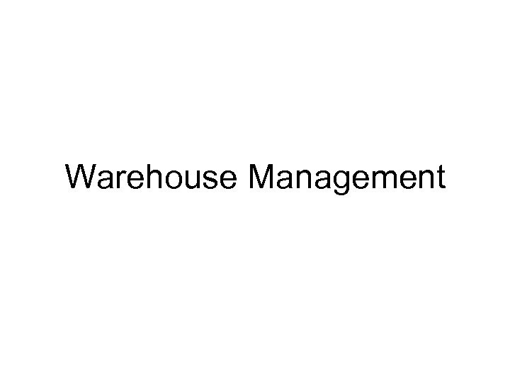 Warehouse Management 
