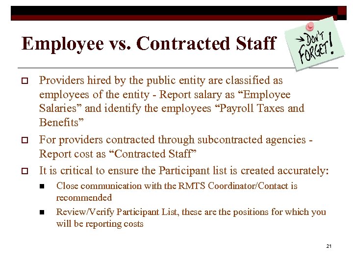 Employee vs. Contracted Staff o o o Providers hired by the public entity are