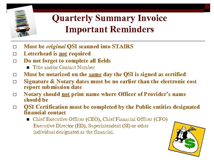 Quarterly Summary Invoice Important Reminders o o o Must be original QSI scanned into