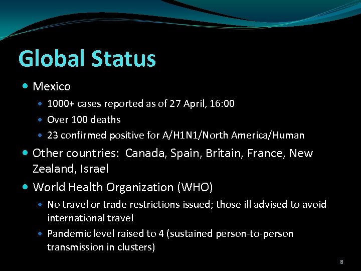 Global Status Mexico 1000+ cases reported as of 27 April, 16: 00 Over 100