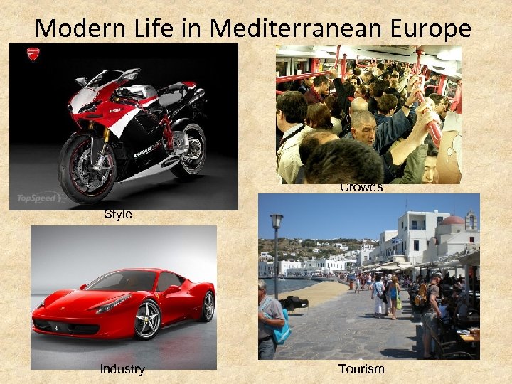 Modern Life in Mediterranean Europe Crowds Style Industry Tourism 