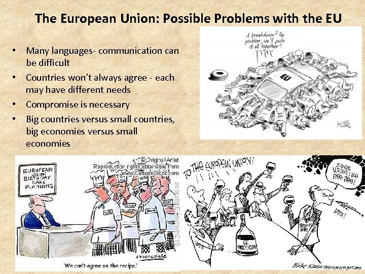 The European Union: Possible Problems with the EU • Many languages- communication can be